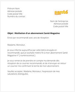 la lettre pour resilier un abonnement sante magazine