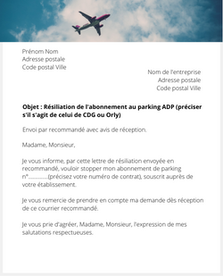 la lettre pour resilier un abonnement de parking aeoport cdg ou orly