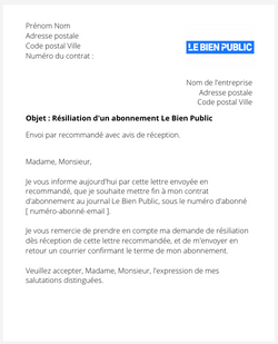 la lettre pour resilier un abonnement le bien public