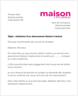 la lettre pour resilier un abonnement maison creative